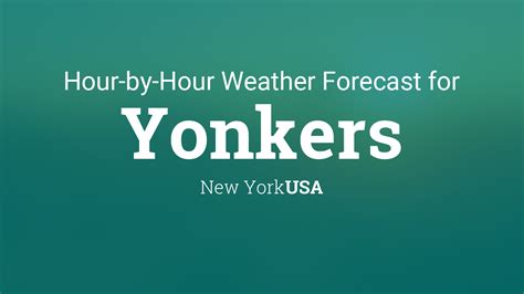 Hourly Local Weather Forecast, weather conditions, precipitation, dew point, humidity, wind from Weather. . Yonkers ny weather hourly
